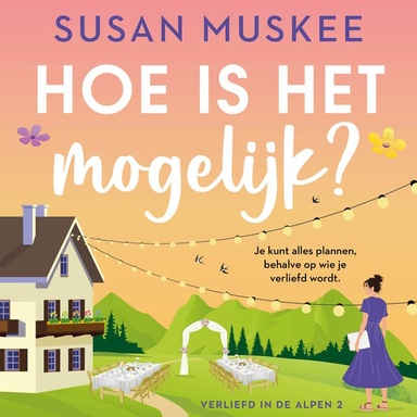 Hoe is het mogelijk?: Je kunt alles plannen, behalve op wie je verliefd wordt