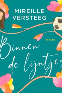 Binnen de lijntjes: Loes heeft totaal geen zin in een nieuwe relatie – zeker niet als het hele schoolplein kan meegenieten