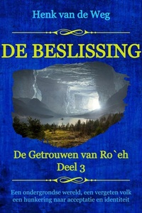 De beslissing: Een ondergrondse wereld, een vergeten volk, een hunkering naar acceptatie en identiteit