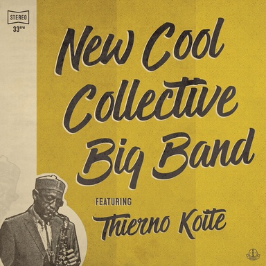 New Cool Collective Big Band featuring Thierno Koite