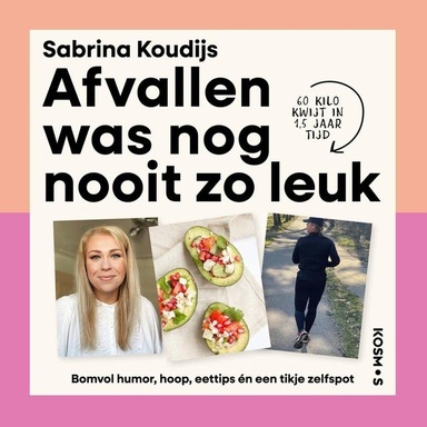 Afvallen was nog nooit zo leuk: Bomvol humor, hoop, eettips én een tikje zelfspot - 60 kilo kwijt in 1,5 jaar tijd