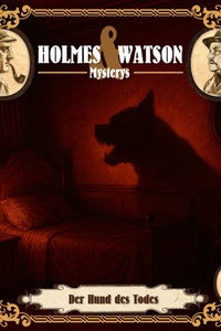 Holmes & Watson, Folge 48: Mysterys: Der Hund des Todes (Ungekürzt)