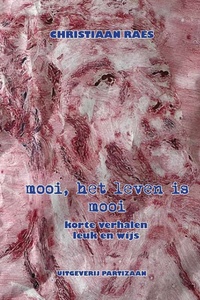 Mooi, het leven is mooi