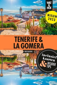 Wat & Hoe reisgids - Tenerife & La Gomera