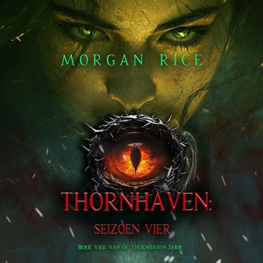 Thornhaven: Seizoen Vier (Boek Vier van de Thornhaven Serie)