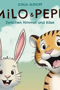 Milo und Pepe: Zwischen Himmel und Käse