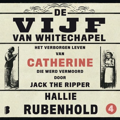 De vijf van Whitechapel: Het verborgen leven van Catherine, die werd vermoord door Jack the Ripper