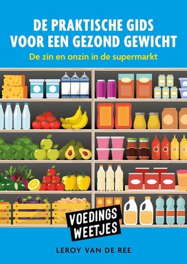 Voedinsgweetjes-De praktische gids voor een gezond gewicht
