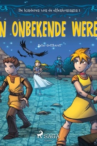 De kinderen van de elfenkoningin 1 - Een onbekende wereld