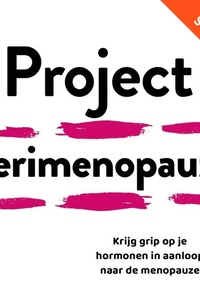 Project perimenopauze: Krijg grip op je hormonen in aanloop naar de menopauze