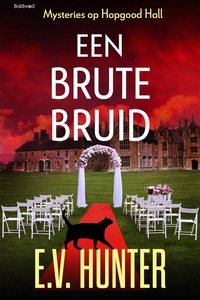 Mysteries op Hopgood Hall 3 - Een brute bruid