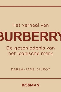 Het verhaal van Burberry: De geschiedenis van het iconische merk