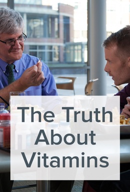 The Truth about vitamins
