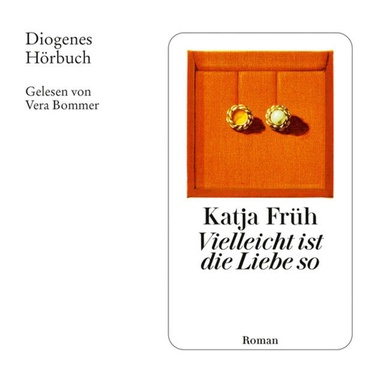Vielleicht ist die Liebe so (Ungekürzt)