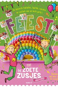 De Zoete Zusjes - Feest met de Zoete Zusjes bakboek met meer dan 30 recepten