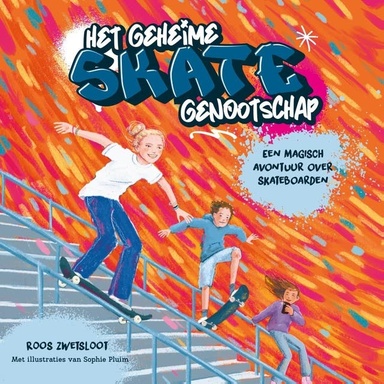 Het geheime skategenootschap: Een magisch avontuur over skateboarden