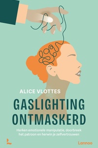 Gaslighting ontmaskerd