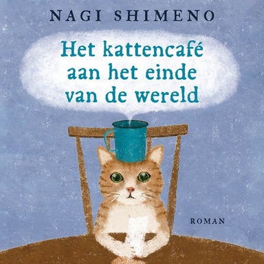 Het kattencafé aan het einde van de wereld