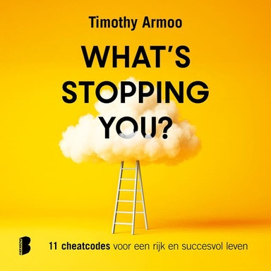 What's stopping you?: 11 cheatcodes voor een rijk en succesvol leven