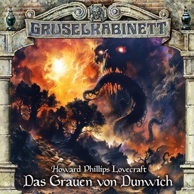 Gruselkabinett, Folge 197: Das Grauen von Dunwich (unabridged)