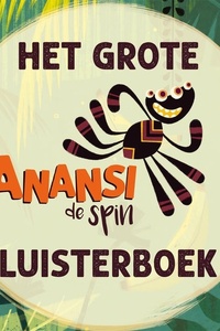 Het grote Anansi de spin luisterboek