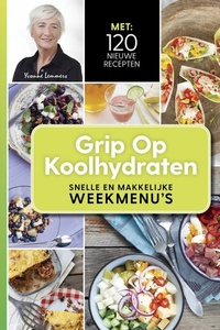 Grip op koolhydraten - snelle en makkelijke weekmenu's