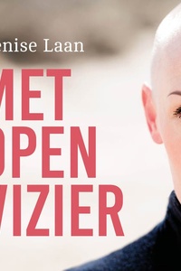 Met open vizier: Over kracht, kwetsbaarheid en kiezen voor jezelf