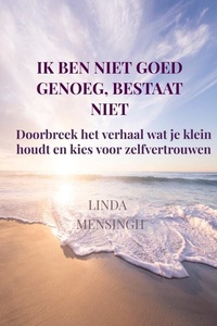 Ik ben niet goed genoeg, bestaat niet