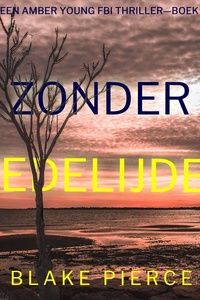 Zonder Medelijden (Een Amber Young Fbi Thriller—Boek 1)