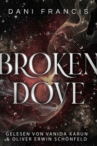 Broken Dove - Silver Elite, Teil 2 (Ungekürzt)