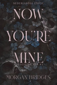 Possessing her 2 - Now you're mine
