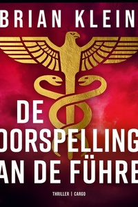 De voorspelling van de Führer: Een 80 jaar oud complot van de nazi's. De toekomst van het midden oosten staat op het spel