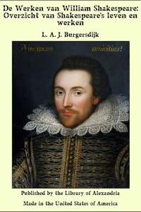 De Werken van William Shakespeare: Overzicht van Shakespeare's leven en werken