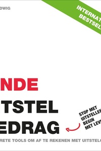 Een einde aan uitstelgedrag: Stop met uitstellen en begin met leven