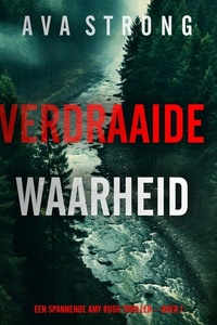 Verdraaide Waarheid (Een Spannende Amy Rush Thriller—Boek 1)