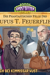 Die phantastischen Fälle des Rufus T. Feuerflieg 31 - Besuch bei Kommissar Wüst