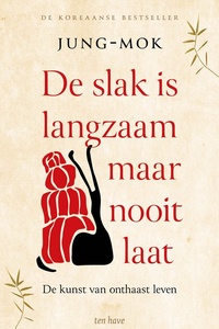 De slak is langzaam maar nooit laat