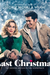 George Michael & Wham! Last Christmas: The Original Motion Picture Soundtrack