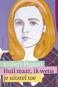 Huil maar, ik wens je uitstel toe