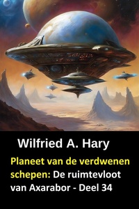 Planeet van de verdwenen schepen: De ruimtevloot van Axarabor - Deel 34