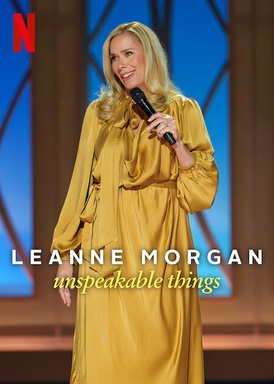 Leanne Morgan: Unspeakable Things