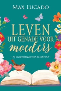 Leven uit genade voor moeders