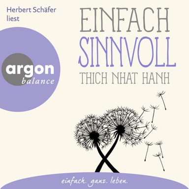 Einfach sinnvoll - Basics der Achtsamkeit (Ungekürzte Lesung)
