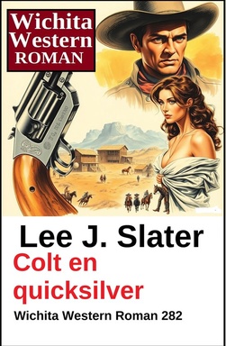 Colt en quicksilver: Wichita Western Roman 282