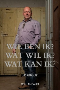 Wie ben ik? Wat wil ik? Wat kan ik?