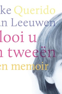Plooi u in tweeën: Een memoir