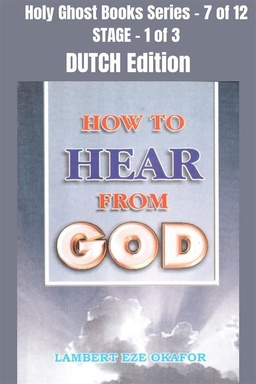 Holy Ghost School Book Series 7 - How To Hear From God - DUTCH EDITION