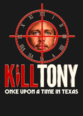 Kill Tony: Once Upon a Time in Texas