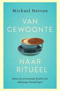 Van gewoonte naar ritueel