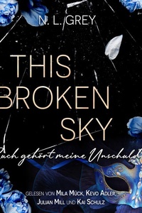 This Broken Sky: Euch gehört meine Unschuld